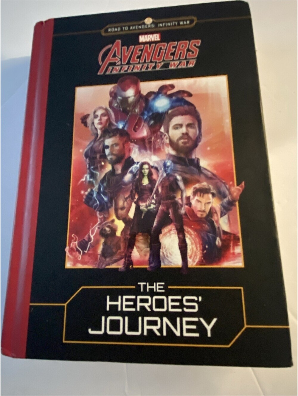 MARVEL's Avengers: Infinity War: The Heroes' Journey - Hardcover - 1st Edition